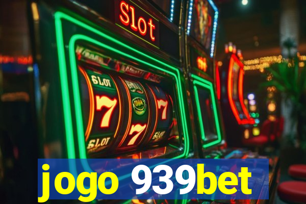 jogo 939bet
